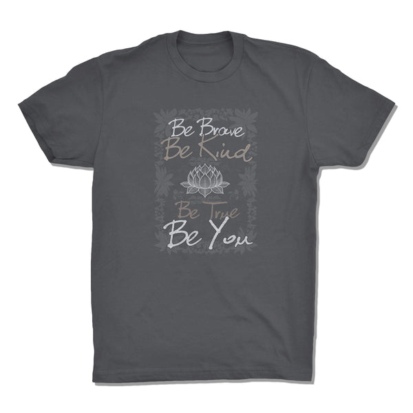 be kind be brave be true be happy be you Essential T-Shirt for