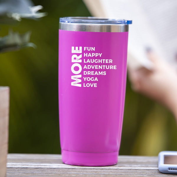 http://soulfulwear.com/cdn/shop/products/isikel-drinkware-20oz-tumbler-pink-more-fun-happy-laughter-adventure-dreams-yoga-love-tumbler-5476712906842_grande.jpg?v=1560454652