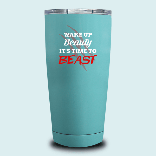 http://soulfulwear.com/cdn/shop/products/isikel-drinkware-20oz-tumbler-teal-wake-up-beauty-it-s-time-to-beast-tumbler-1420271714344_grande.png?v=1559457172