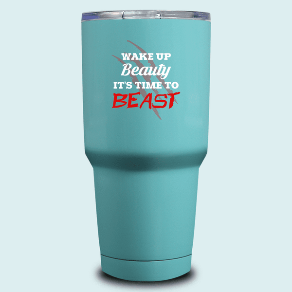 Wake Up Beauty It's Time To Beast Tumbler – SoulfulWear