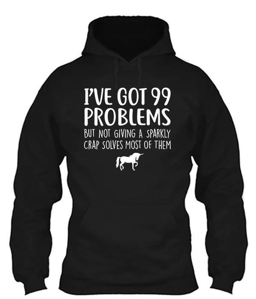 I've Got 99 Problems But Not Giving A Sparkly Crap Solves Most Of Them