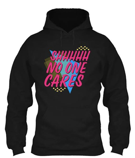 Shhhh...No One Cares