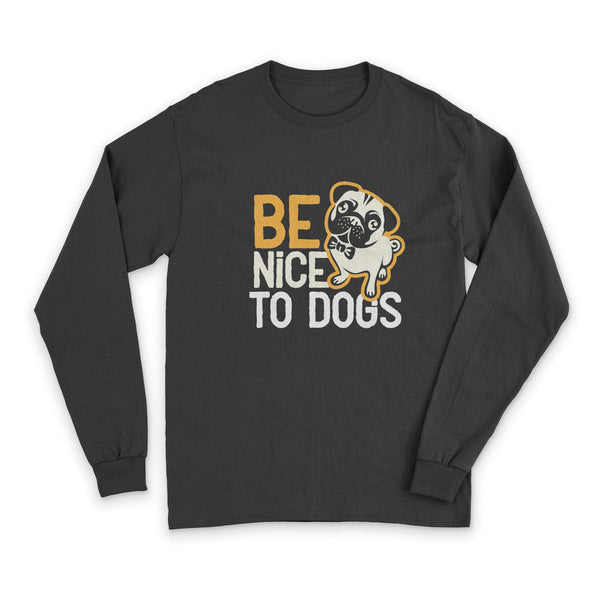 Be Nice To Dogs SoulfulWear