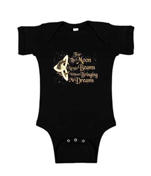 For The Moon Never Beams Without Bringing Me Dreams Onesie