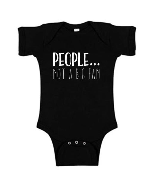 People...Not A Big Fan (Onesie)