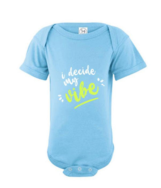 I Decide My Vibe - Onesie