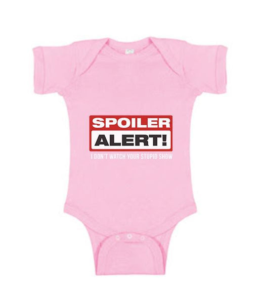 Spoiler Alert! I Don't Watch Your Stupid Show - Onesie