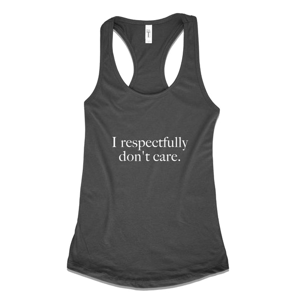 I Respectfully Don't Care