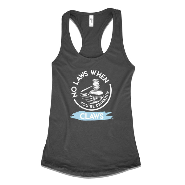 No Laws When You're Drinking Claws