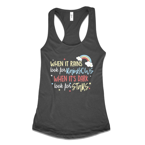 When It Rains Look For Rainbows