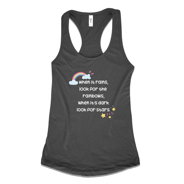 When it rains, look for rainbows, when it's dark, look for stars