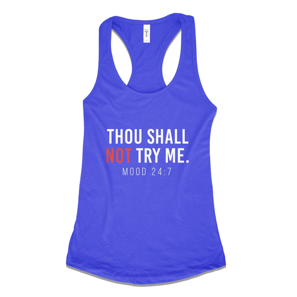 Thou Shall Not Try Me (Mood 24:7)