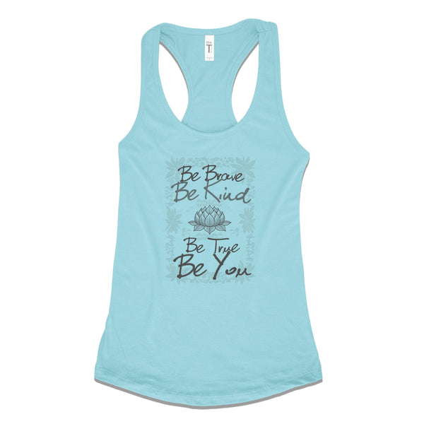 Be Brave Be Kind Be True Be You - Spring Colors