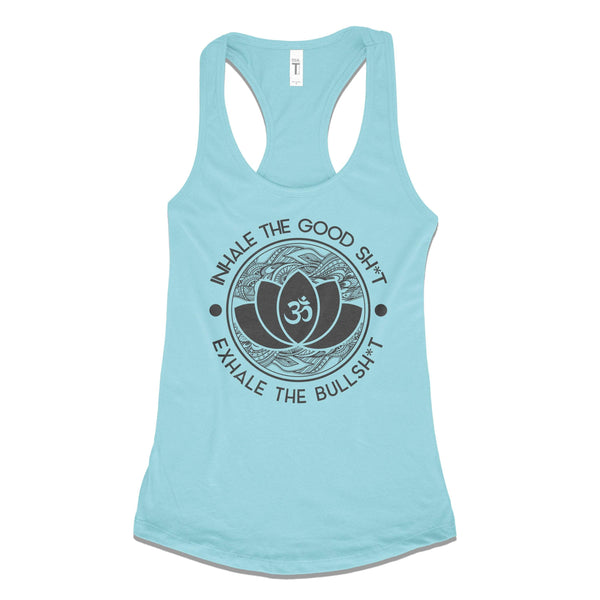 Inhale The Good Shit Exhale The Bullshit - Spring Colors