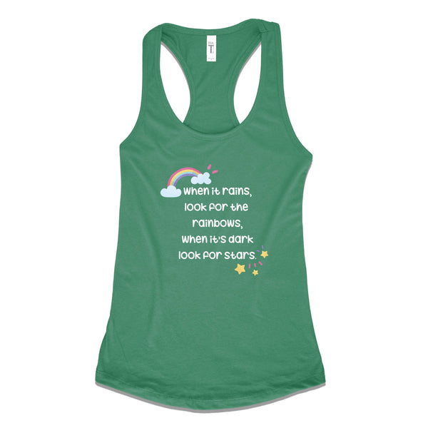 When it rains, look for rainbows, when it's dark, look for stars - Gemtone