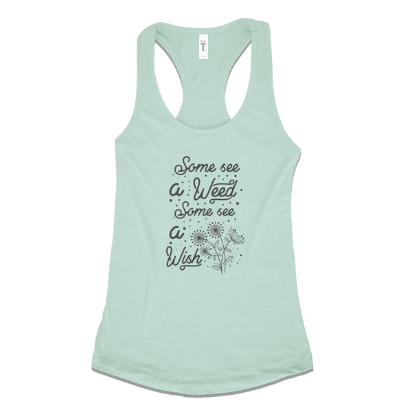 Some See A Weed Some See A Wish - Spring Colors