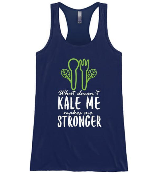 What Doesn't Kale Me Makes Me Stronger