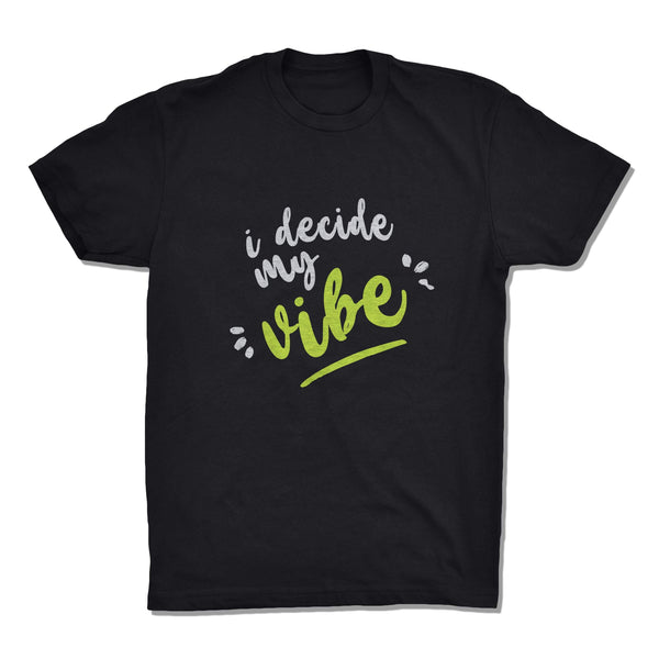 I Decide My Vibe