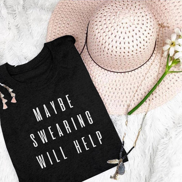 Maybe Swearing Will Help