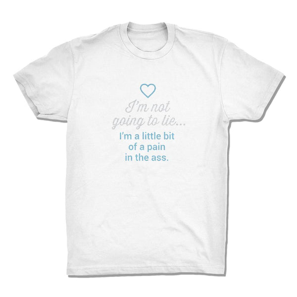 I'm Not Going To Lie, I'm A Little Bit Of A Pain In The Ass - Gemtone