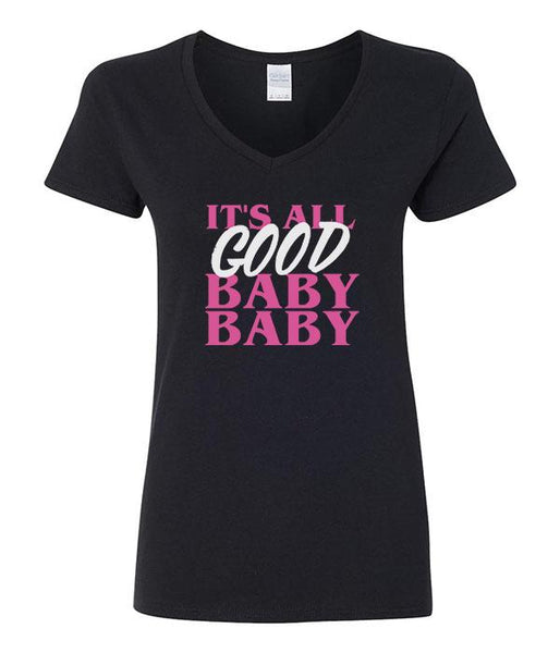 It's All Good Baby Baby - V-Neck