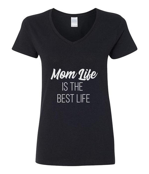 Mom Life Is The Best Life - V-Neck