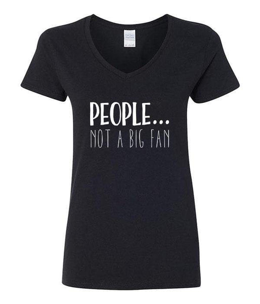 People...Not A Big Fan (V-Neck)