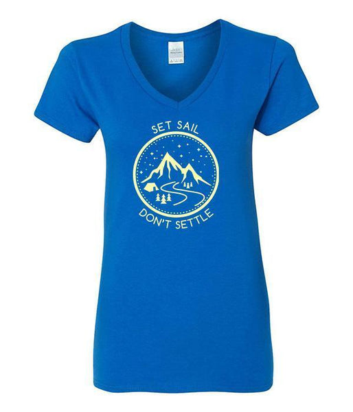 Set Sail Don't Settle (V-Neck)