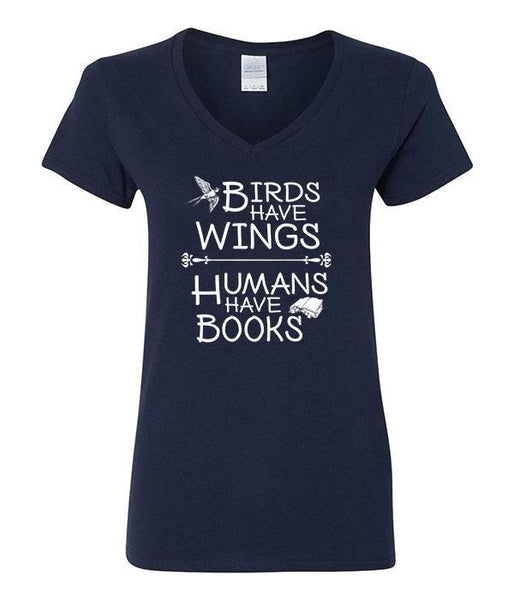 Birds Have Wings Humans Have Books V-Neck