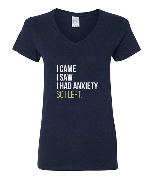 I Came, I Saw, I Had Anxiety, So I Left - V-Neck
