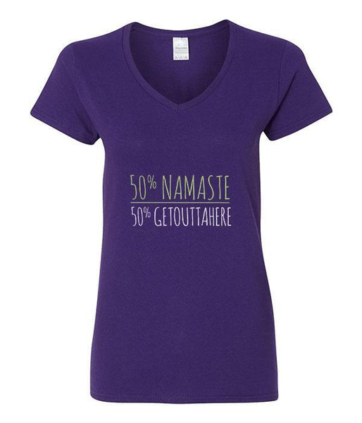50% Namaste, 50% GetOuttaHere - V-Neck