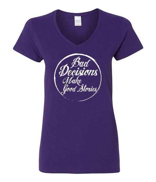 Bad Decisions Make Good Stories V-Neck