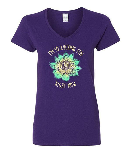 I'm So Zucking Fen Right Now V-Neck