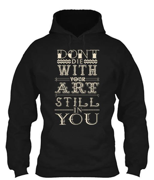 Don't Die With Your Art Still In You