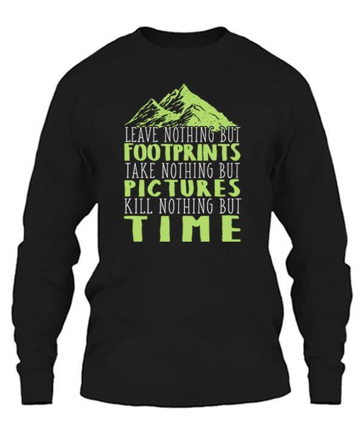 Leave Nothing But Footprints Take Nothing But Pictures