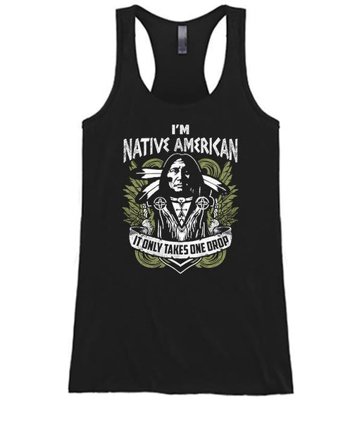 I'm Native American It Only Takes One Drop