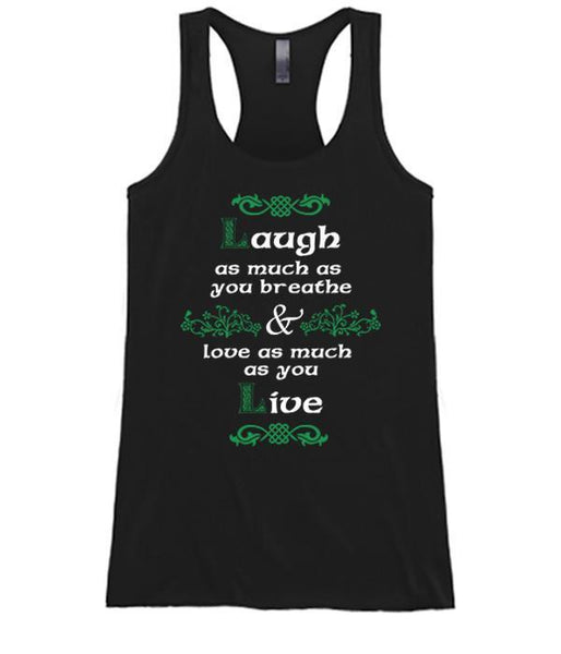 Laugh As Much As You Breathe & Love As Much As You Live