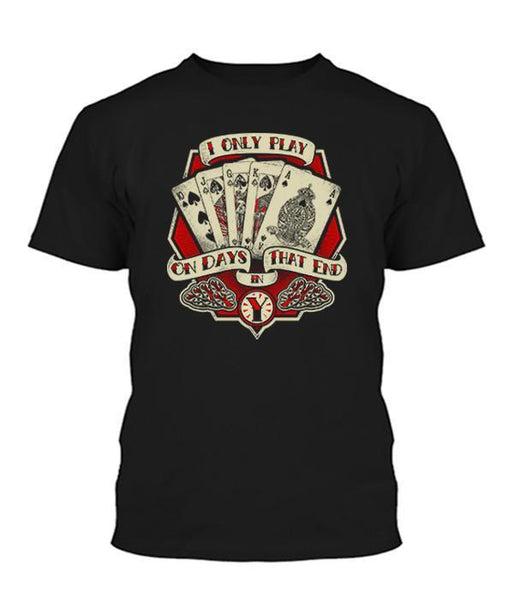 I Only Play On Days That End In Y