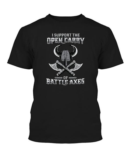 I Support Open Carry Of Battle Axes