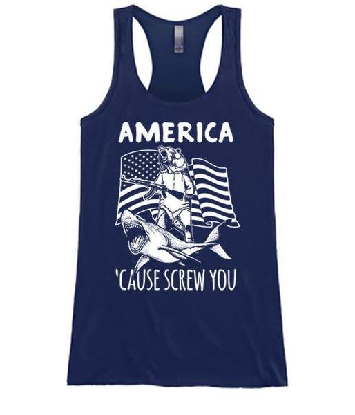 America 'Cause Screw You