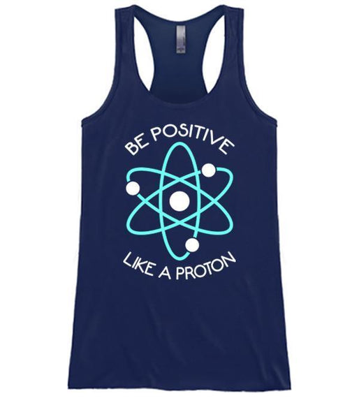 Be Positive Like A Proton