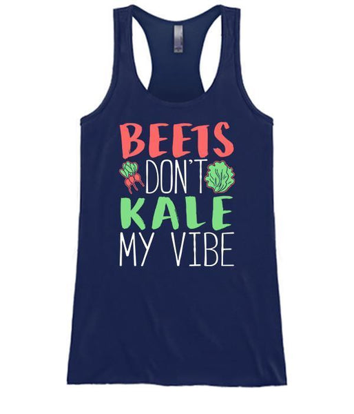 Beets Don't Kale My Vibe