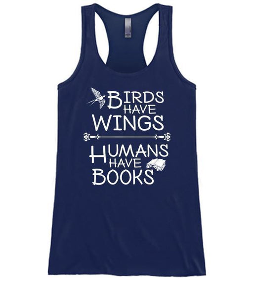 Birds Have Wings Humans Have Books