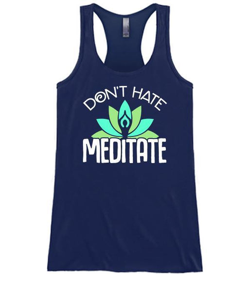 Don't Hate - Meditate