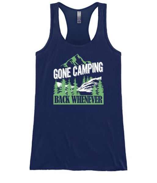 Gone Camping Back Whenever