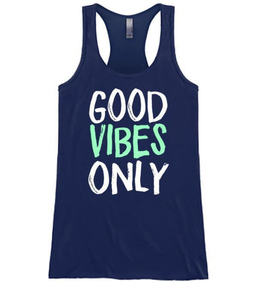 Good Vibes Only
