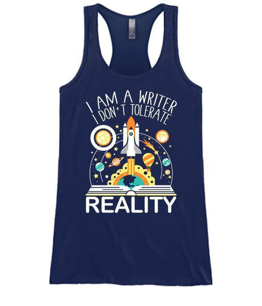 I Am A Writer I Do Not Tolerate Reality (Space Version)