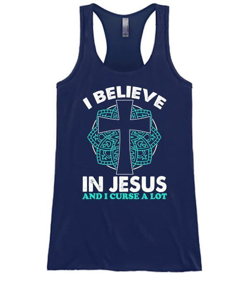 I Believe In Jesus And I Curse A Lot