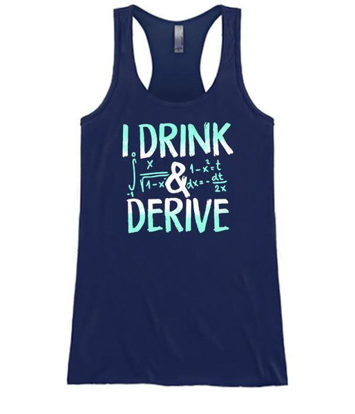 I Drink And Derive