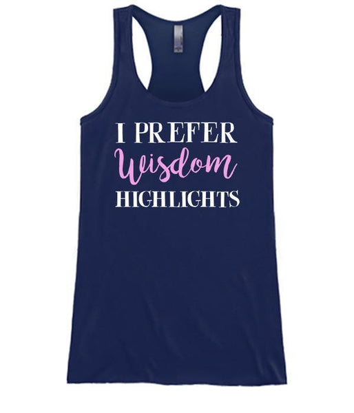 I Prefer Wisdom Highlights